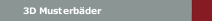 3D Musterb&auml;der
